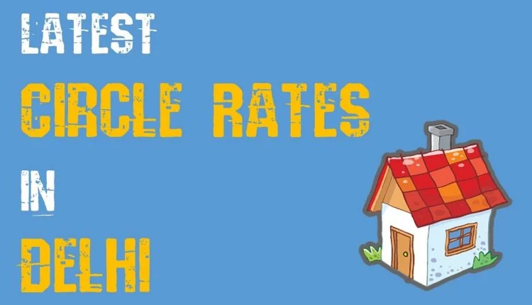 Circle Rate in Delhi