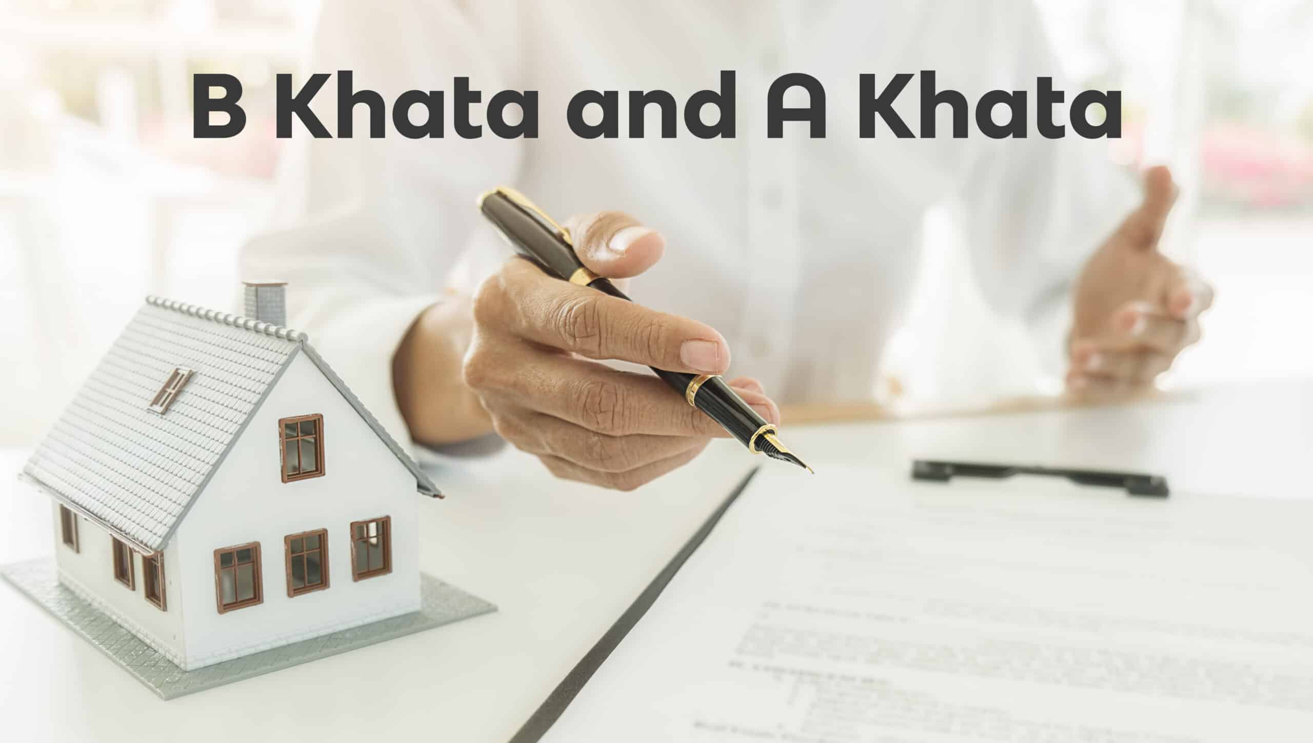 What Is The Difference Between A Khata And B Khata