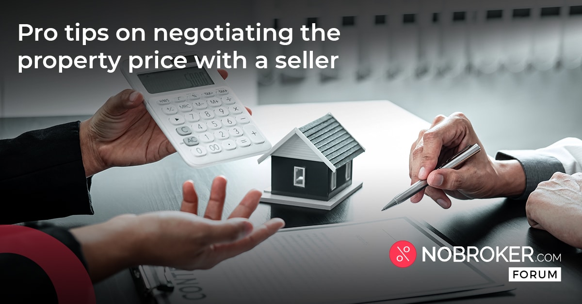 Pro Tips on How to Negotiate Property Prices with Sellers