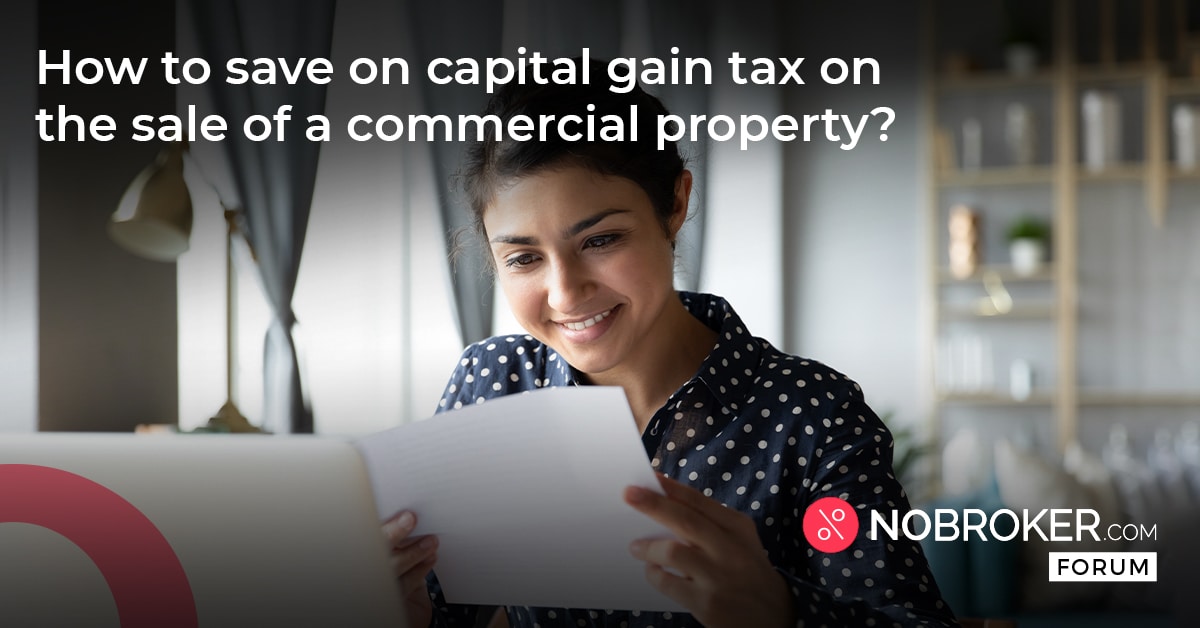 how-to-save-capital-gain-tax-on-sale-of-commercial-property