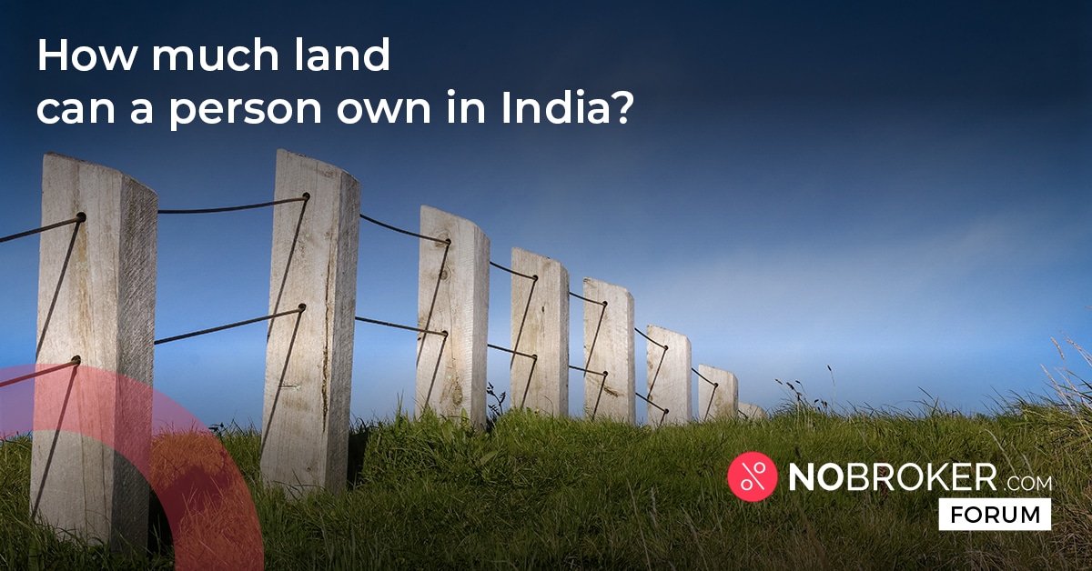 How Much Land Can A Person Own In India