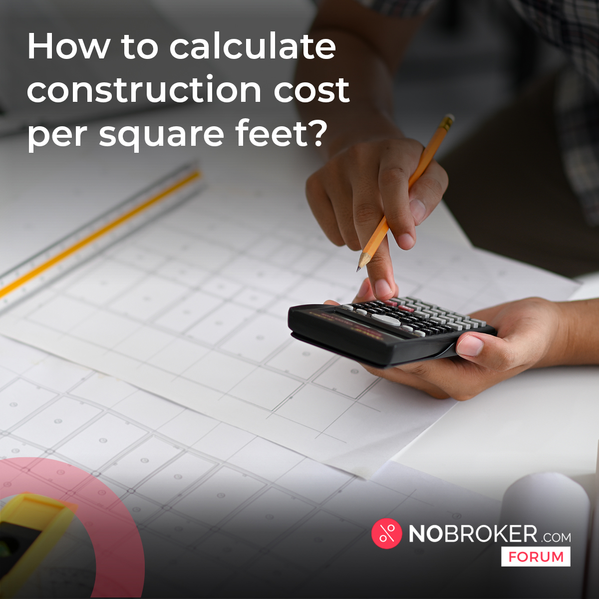 How To Calculate Construction Cost Per Square Feet 2024