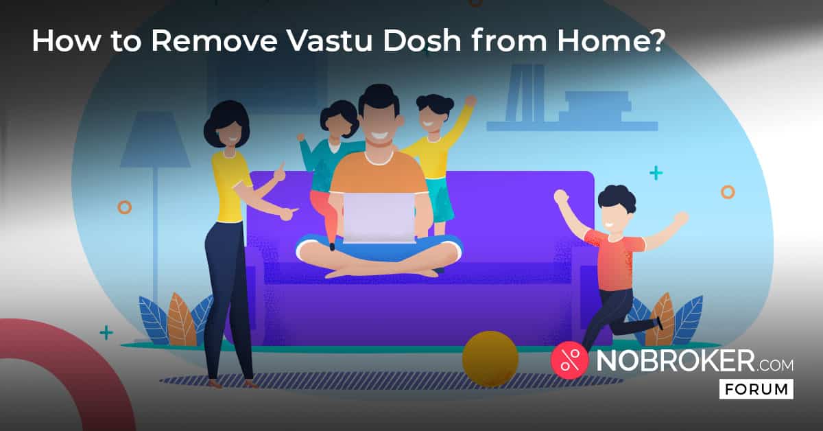 How To Remove Vastu Dosh From Home 7403