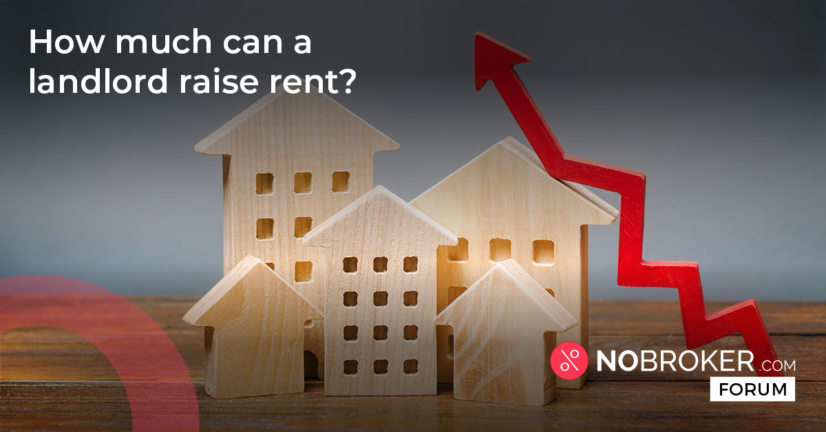 Rent Increase Rules How Much you can Increase the Rent NoBroker